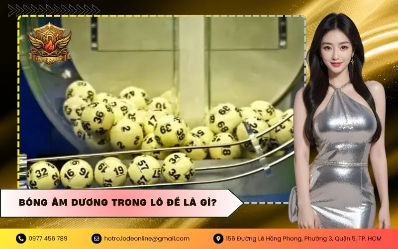Bóng âm dương trong lô đề là gì?