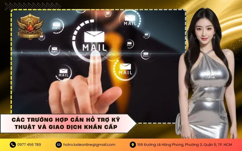 Các trường hợp cần hỗ trợ kỹ thuật và giao dịch khẩn cấp