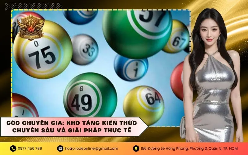 Góc Chuyên Gia: Kho tàng kiến thức chuyên sâu và giải pháp thực tế