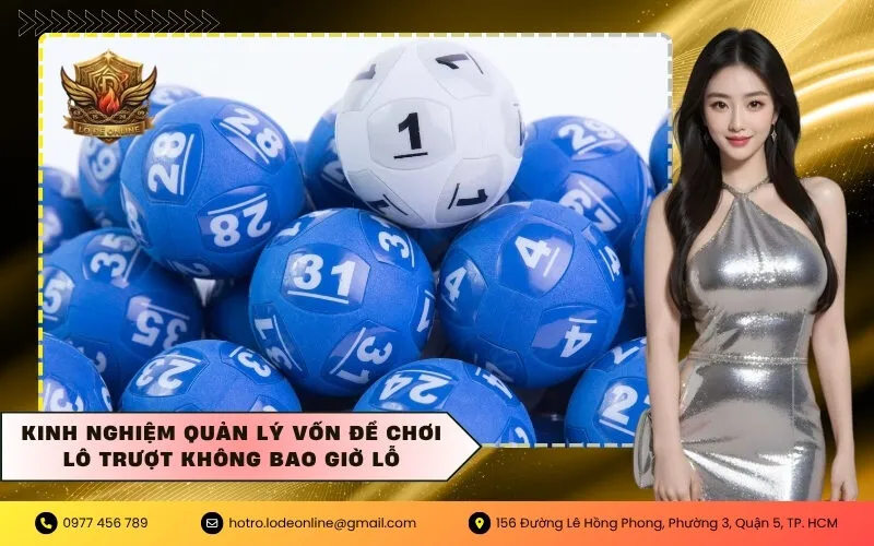 Kinh nghiệm quản lý vốn để chơi lô trượt không bao giờ lỗ