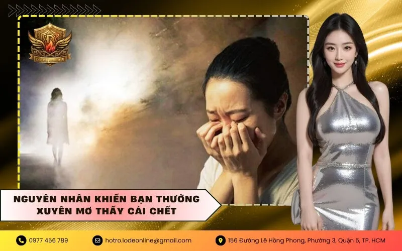 Nguyên nhân khiến bạn thường xuyên mơ thấy cái chết