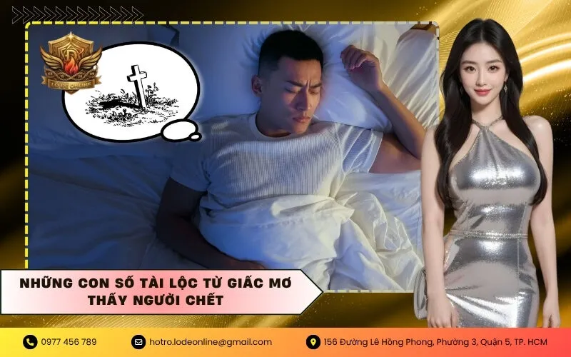 Những con số tài lộc từ giấc mơ thấy người chết