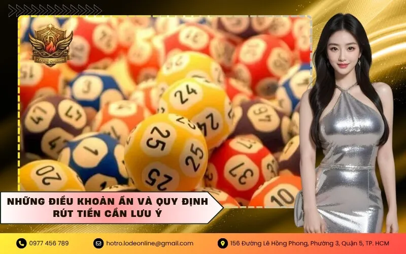 Những điều khoản ẩn và quy định rút tiền cần lưu ý