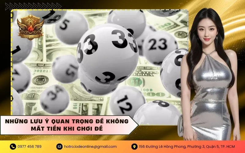 Những lưu ý quan trọng để không mất tiền khi chơi đề