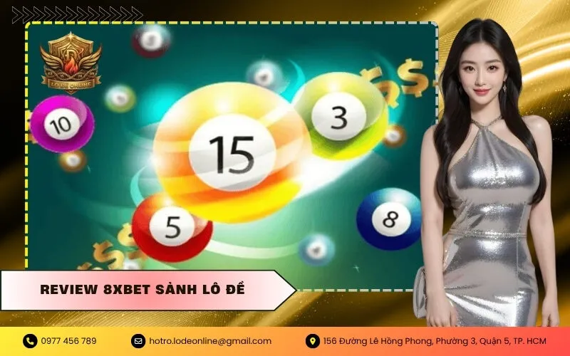 Review 8xbet sảnh lô đề