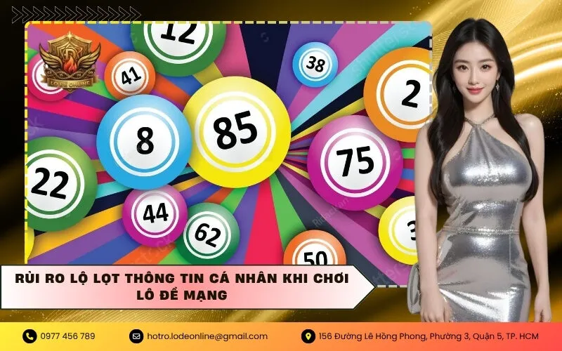 Rủi ro lộ lọt thông tin cá nhân khi chơi lô đề mạng