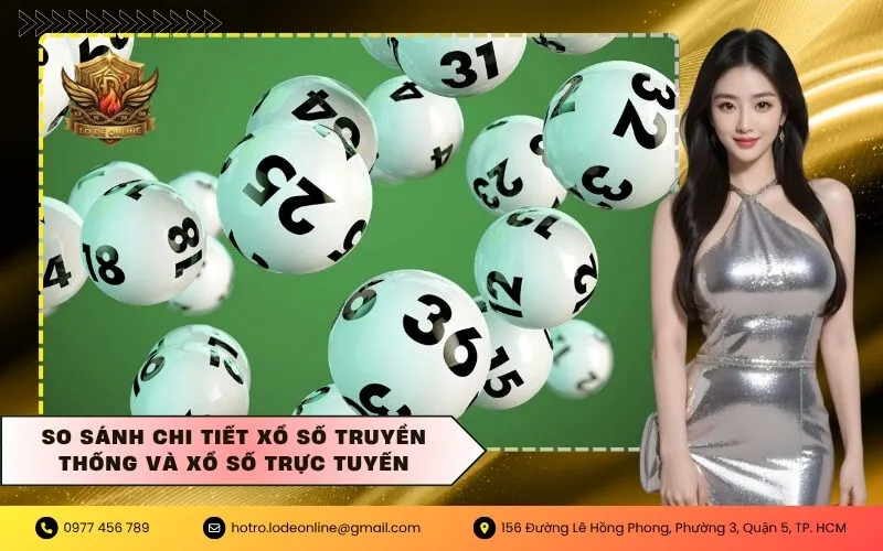 So sánh chi tiết xổ số truyền thống và xổ số trực tuyến
