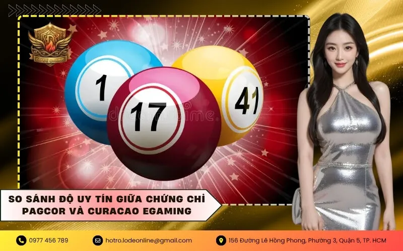 So sánh độ uy tín giữa chứng chỉ PAGCOR và Curacao eGaming