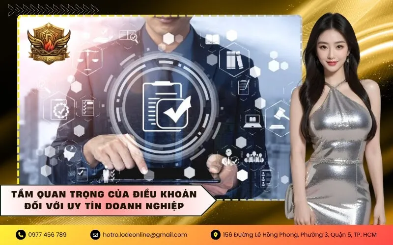 Tầm quan trọng của điều khoản đối với uy tín doanh nghiệp