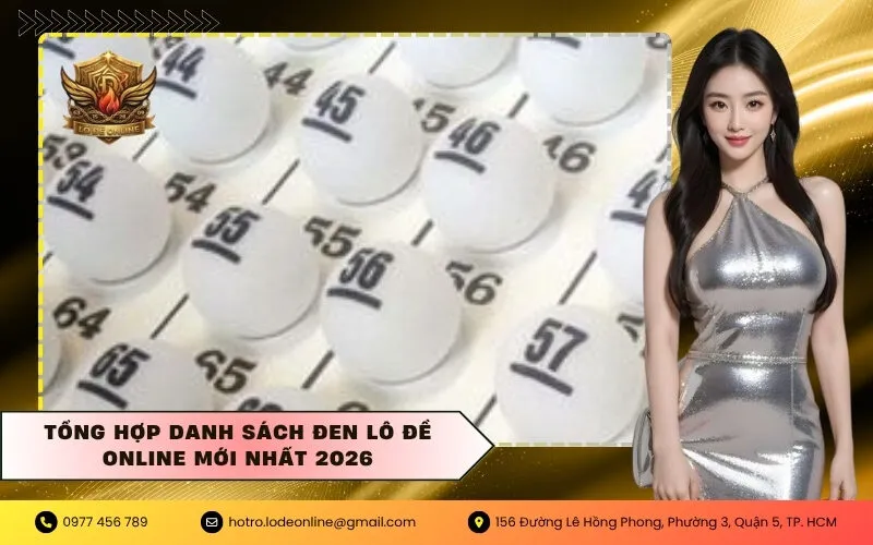 Tổng hợp danh sách đen lô đề online mới nhất 2026