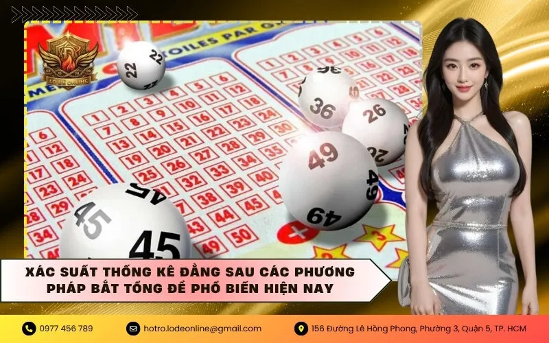 Xác suất thống kê đằng sau các phương pháp bắt tổng đề phổ biến hiện nay